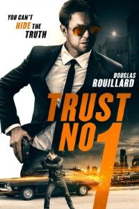 Download Trust No 1 (2019) Dual Audio (Hindi-English) 480p [300MB] || 720p [1.1GB]