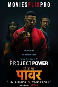 Download Netflix Project Power (2020) Dual Audio {Hindi-English}  480p [350MB] || 720p [950MB] || 1080p [2.4GB]