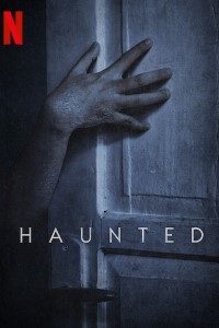 Download Netflix Haunted (Season 1 – 3) {English With Subtitles} WeB-DL 720p [200MB] || 1080p [800MB]