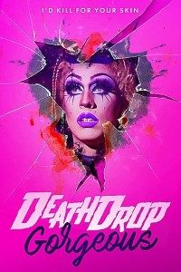 Download Death Drop Gorgeous (2020) {English With Subtitles} 480p [450MB] || 720p [950MB] || 1080p [1.9GB]