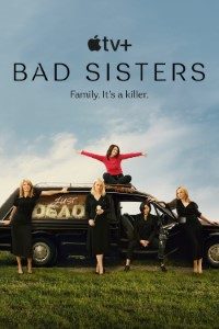 Download Appletv+ Bad Sisters (Season 1-2) [S02E02 Added] {English With Subtitles} WeB-HD 720p [300MB] || 1080p [1GB]