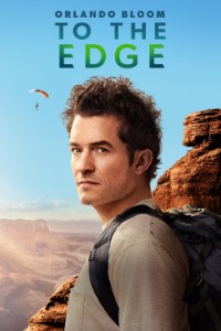 Download Orlando Bloom: To the Edge (Season 1) {English Audio With Subtitles} WeB-DL 720p [450MB] || 1080p [1.1GB]