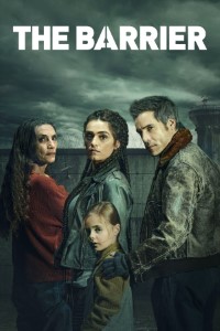 Download The Barrier (Season 1) Dual Audio {English-Spanish} WeB-DL 720p [300MB] || 1080p [1GB]