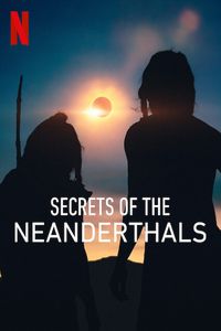 Download Secrets of the Neanderthals (2024) Dual Audio {Hindi-English} WEB-DL 480p [260MB] || 720p [720MB] || 1080p [1.7GB]