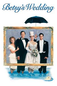 Download Betsy’s Wedding (1990) {English Audio With Subtitles} 480p [280MB] || 720p [750MB] || 1080p [1.72GB]