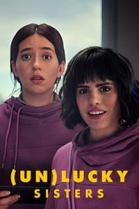 Download (Un)lucky Sisters (2024) Dual Audio (Spanish-English) Msubs Web-Dl 480p [275MB] || 720p [750MB] || 1080p [1.7GB]