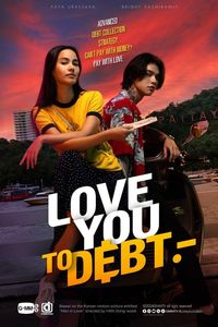 Download Love You to Debt (2024) {Thai With English Subtitles} WEB-DL 480p [400MB] || 720p [1GB] || 1080p [2.6GB]