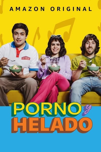 Download Porn and Ice Cream (Season 1) {Spanish With Subtitles} WeB-DL 720p [250MB] || 1080p [550MB]