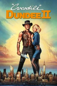 Download Crocodile Dundee II (1988) Dual Audio (Hindi-English) 480p [350MB] || 720p [1GB] || 1080p [2.24GB]